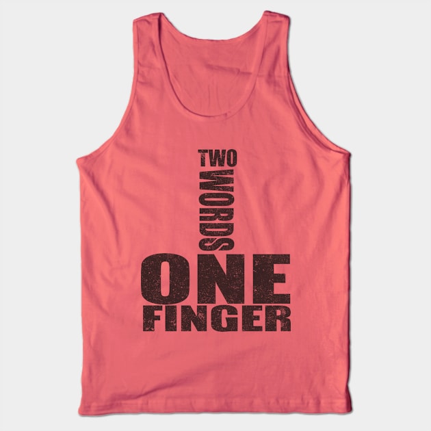 Two Words One Finger Tank Top by VintageArtwork